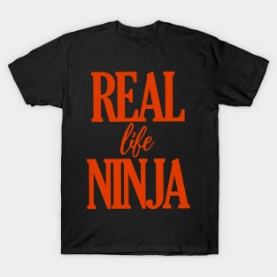 Real Life Ninja T-Shirt